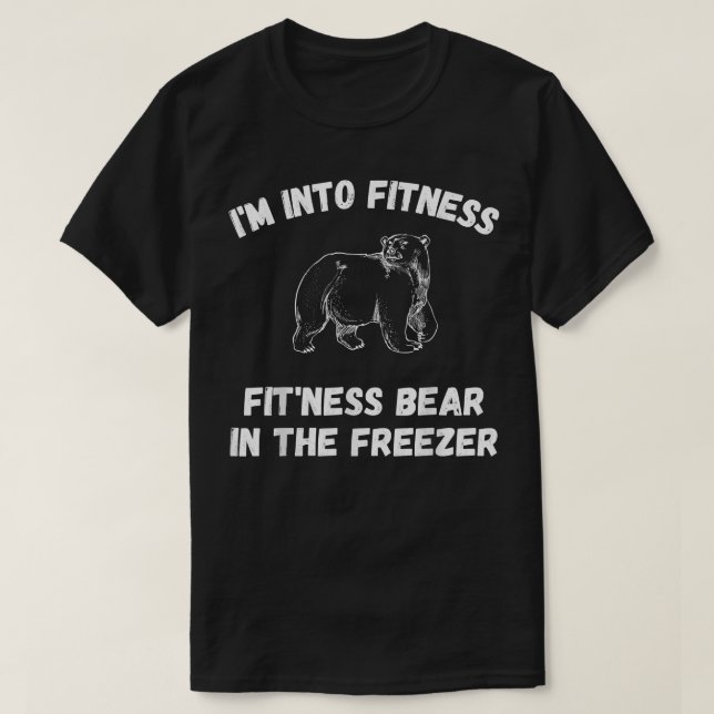 I'm Into Fitness Fit'Ness Bear In The Freezer Nove T-Shirt (Design Front)