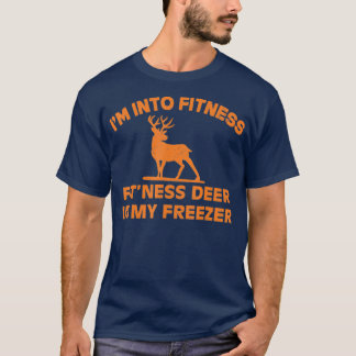 Im Into Fitness FitNess Deer In My Freezer Deer T-Shirt