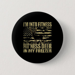 I'm Into Fitness Fitness Deer In My Freezer Hunter 6 Cm Round Badge