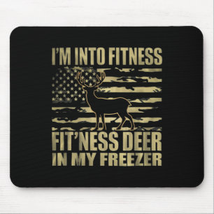 I'm Into Fitness Fitness Deer In My Freezer Hunter Mouse Mat
