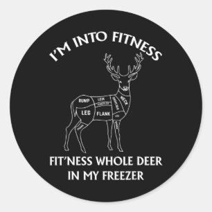 I'm Into Fitness Fitness Deer In My Freezer Huntin Classic Round Sticker