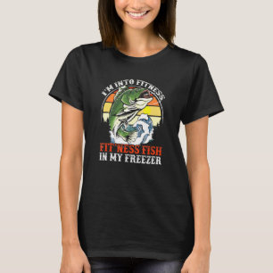 Im Into Fitness Fitness Fish In My Freezer Fishing T-Shirt