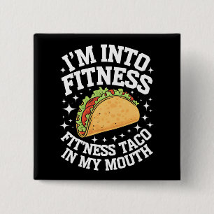 I'm Into Fitness Fitness Taco In My Mouth Funny Gy 15 Cm Square Badge