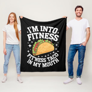I'm Into Fitness Fitness Taco In My Mouth Funny Gy Fleece Blanket