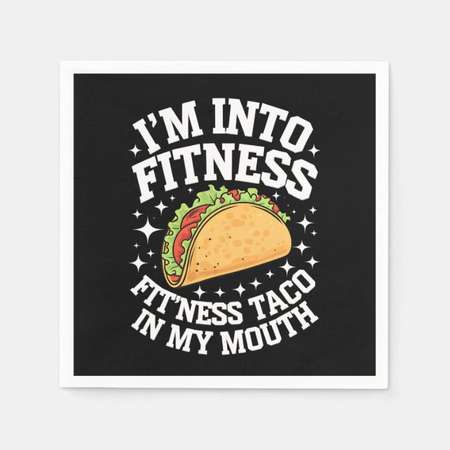 I'm Into Fitness Fitness Taco In My Mouth Funny Gy Napkin (Front)