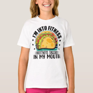 I'm Into Fitness Fit'ness Taco In My Mouth Mexican T-Shirt