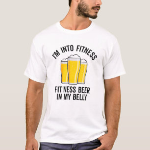 Im Into Fitness Fitting This Beer In My Belly Funn T-Shirt