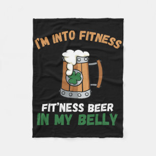 I'm Into Fitness Fitting This Beer In My Belly Pat Fleece Blanket