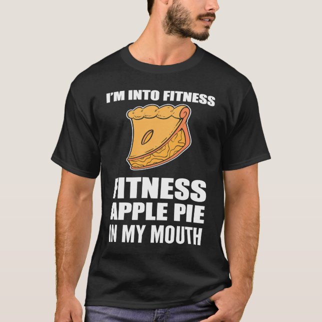 I'm into Fitness Foodie or Baker T-Shirt (Front)