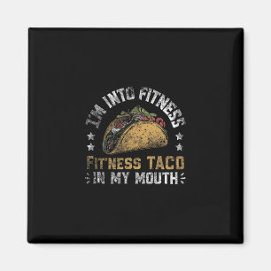 I'm Into Fitness Tacos Mexican Cinco De Mayo 1 Magnet