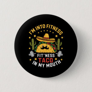 I'm Into Fitness Tacos Mexican Cinco De Mayo 6 Cm Round Badge