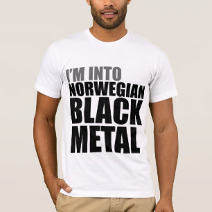 I'm Into Norwegian Black Metal T-Shirt