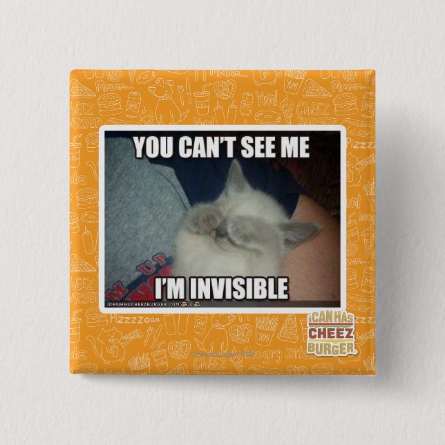 I'm Invisible 15 Cm Square Badge (Front)