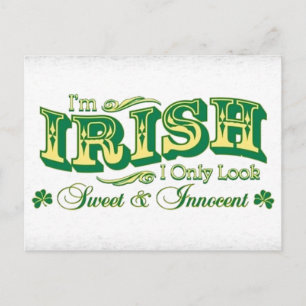 I'm Irish I only look Sweet and Innocent Postcard