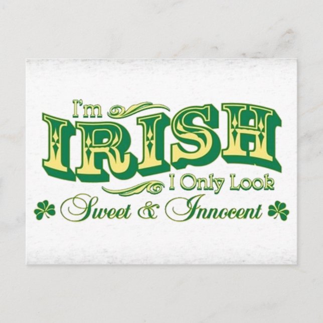I'm Irish I only look Sweet and Innocent Postcard (Front)