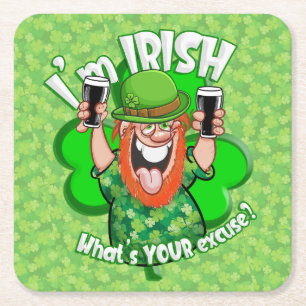 I'm Irish - What's YOUR excuse? Square Paper Coaster