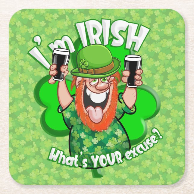 I'm Irish - What's YOUR excuse? Square Paper Coaster (Front)