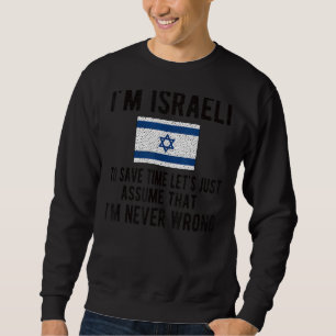 I'm Israeli Flag Israel Israeli Roots Sweatshirt