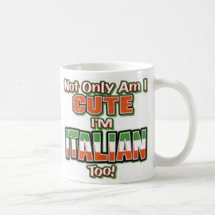 I'm Italian Too!!! Coffee Mug