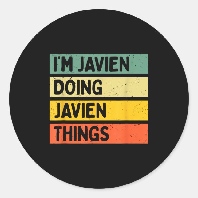 I'm Javien Doing Javien Things Funny D Quote  Classic Round Sticker (Front)