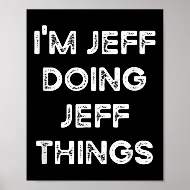 I'm Jeff Doing Jeff Things Funny Christmas Idea  Poster (Front)