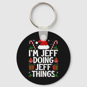 I'm Jeff Doing Jeff Things Funny This Is My Christ Key Ring