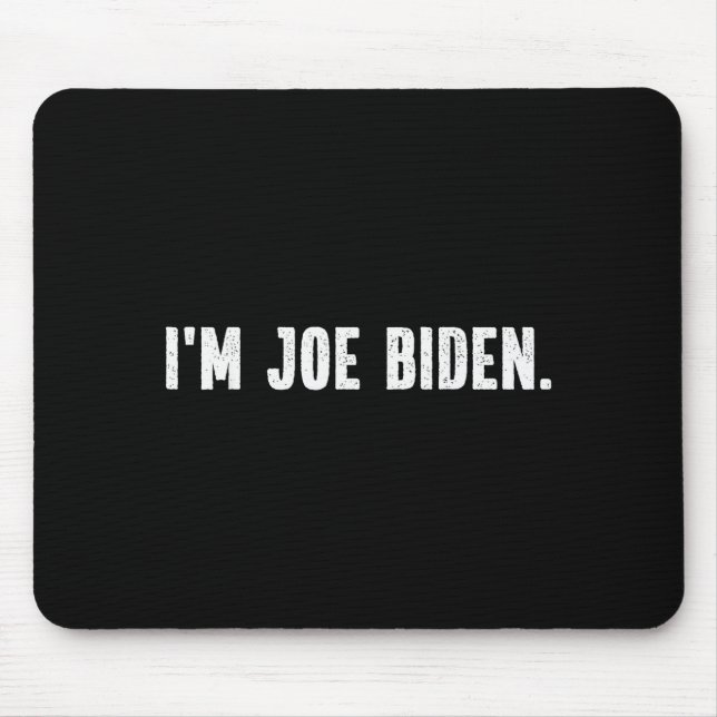 I'm Joe Biden Funny Instant Lazy Halloween Costume Mouse Mat (Front)