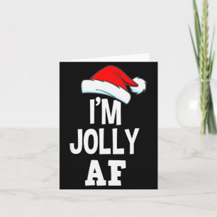 I'm Jolly Af Pajama, Christmas Adult Naughty Sweat Card