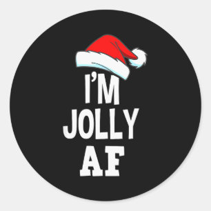 I'm Jolly Af Pajama, Christmas Adult Naughty Sweat Classic Round Sticker