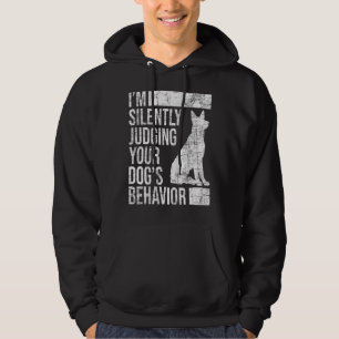 I'm Judging Your Dog's Behaviour Dog Animal Whis Hoodie