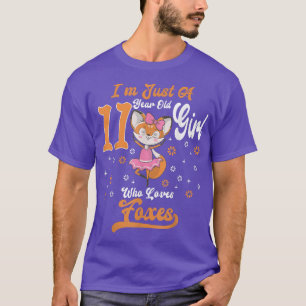 Im Just A 11 Year Old Girl Who Loves foes birthday T-Shirt