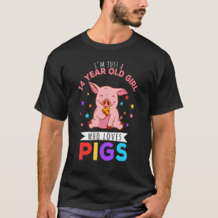 I'm Just A 14 Year Old Girl Who Loves Pigs Hog T-Shirt
