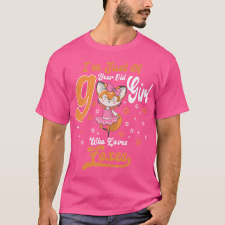 I'M Just A 9 Year Old Girl Who Loves Foxes Birthda T-Shirt