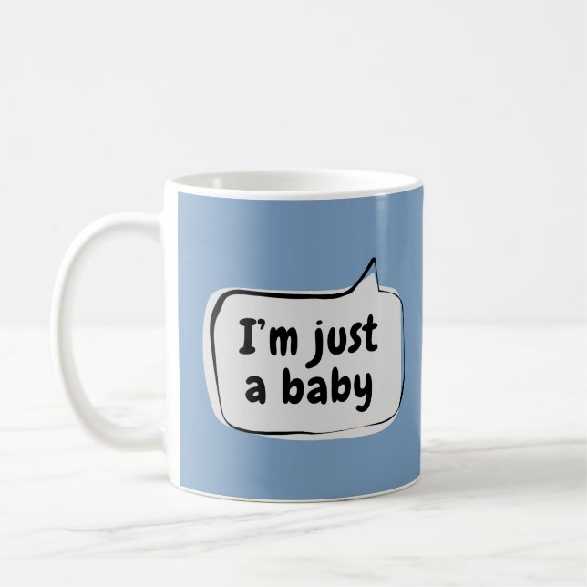 I'm just a baby Speech Bubble Coffee Mug (Left)