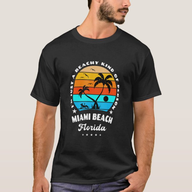 I'm Just A Beachy Kind Of Person Summer Miami Beac T-Shirt (Front)