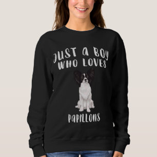 Im Just A Boy Who Loves Papillons Dog Sweatshirt