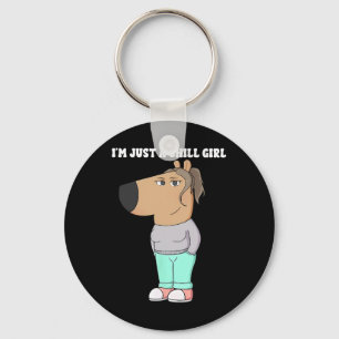 I'm Just A Chill Girl Meme Funny Chill 3  Key Ring