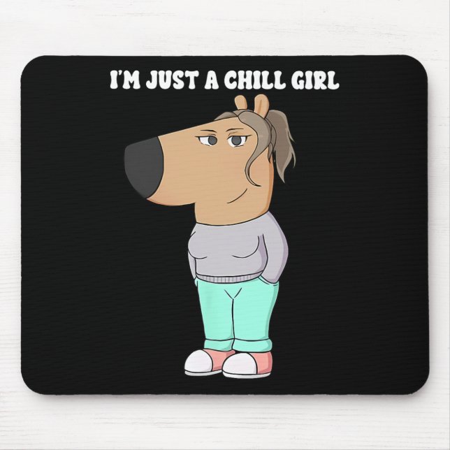 I'm Just A Chill Girl Meme Funny Chill 3  Mouse Mat (Front)