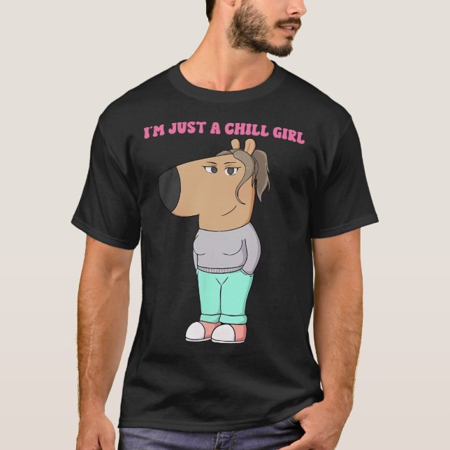 I'm Just A Chill Girl Meme Funny Chill  T-Shirt (Front)