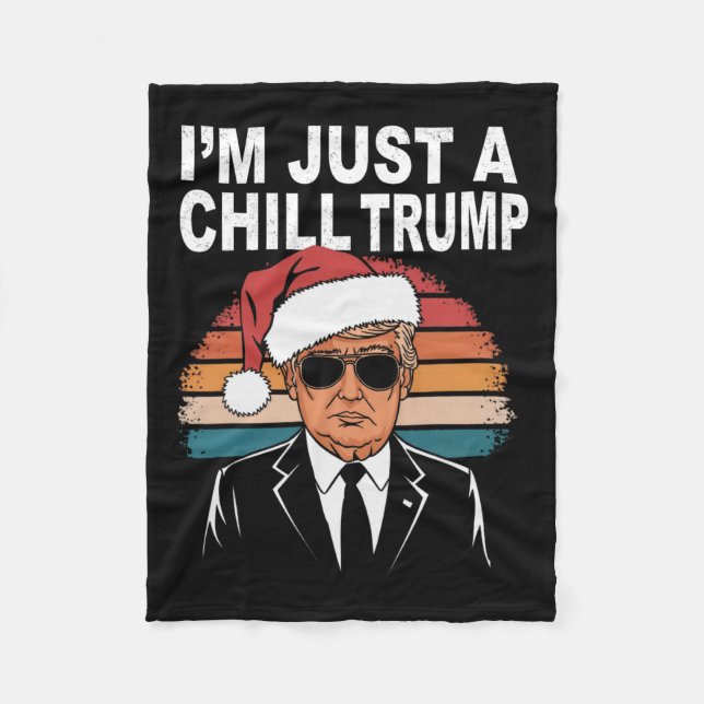 I'm Just A Chill Guy Funny Meme Trump 2024 Preside Fleece Blanket (Front)