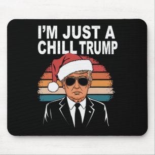 I'm Just A Chill Guy Funny Meme Trump 2024 Preside Mouse Mat