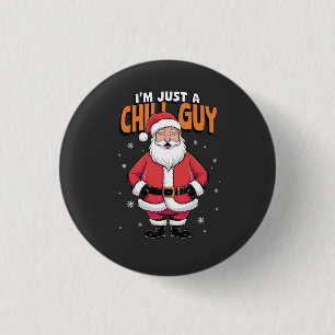 I'm Just a Chill Guy Meme Christmas Funny 2025 3 Cm Round Badge