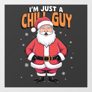 I'm Just a Chill Guy Meme Christmas Funny 2025 Window Cling