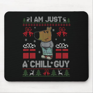 I'm Just A Chill Guy Who Likes Christmas Meme  Mouse Mat