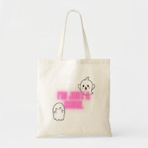 "I'm Just a Ghoul" Tote Bag