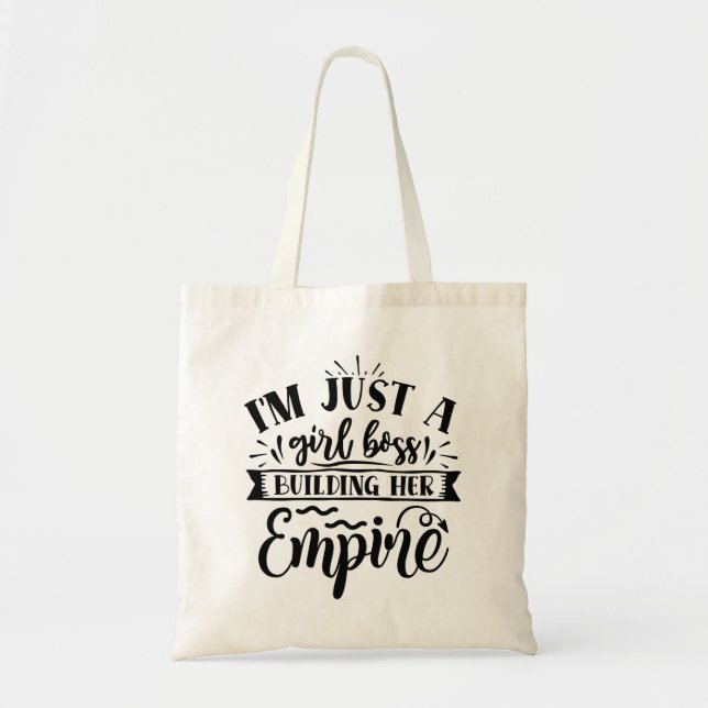 Im Just A Girl Boss Building Her Empire Tote Bag (Front)
