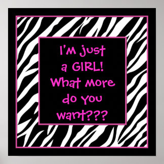 I'm just a GIRL! hot pink zebra poster
