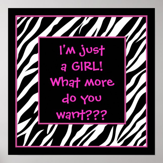 I'm just a GIRL! hot pink zebra poster (Front)