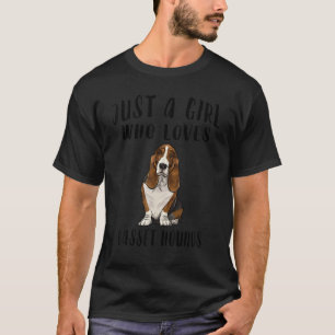 Im Just A Girl Who Loves Basset Hounds Dog T-Shirt