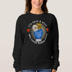 Im Just A Girl Who Loves Bichon Frise Puppy Dog Pe Sweatshirt